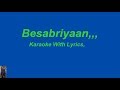 Besabriyaan,, Karaoke With Lyrics.