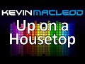 Kevin MacLeod Up On A Housetop