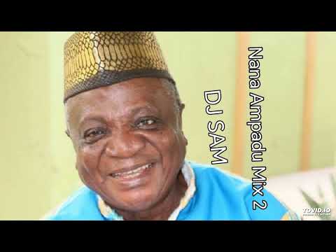 Nana Kwame Ampadu Mix 2 - DJ SAM