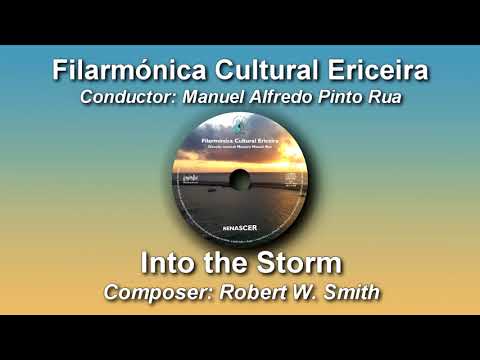 Into the storm - Robert W. Smith (ASCAP)