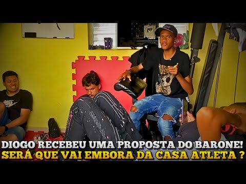 DIOGO RECEBEU UMA PROPOSTA DO BARONE - SERÁ QUE VAI EMBORA DA CASA ATLETA ?