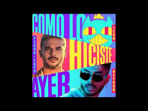 Pedro Capó ft Reykon ft ICON - Como lo Hiciste Ayer