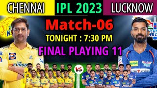 IPL 2023 Match- 06 | Chennai Super Kings vs Lucknow Super Giants Playing 11 | CSK Playing 11 2023