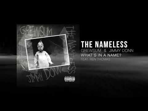 The Nameless - Whats in a Name? (Feat. Ren Thomas) [OFFICIAL AUDIO]