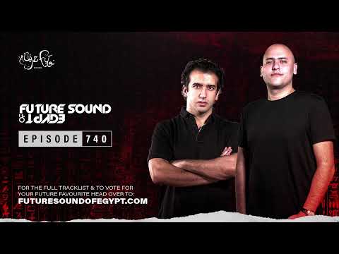 Future Sound of Egypt 740 with Aly & Fila