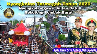 Download lagu NYONGKOLAN TERMEGAH 2026 IRING IRINGAN PERANGANTIN SULTAN DATU SEKOTONG Lalu Rega Arya Atifa & Na... mp3