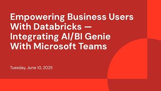 Empowering Business Users With Databricks — Integrating AI/BI Genie With Microsoft Teams