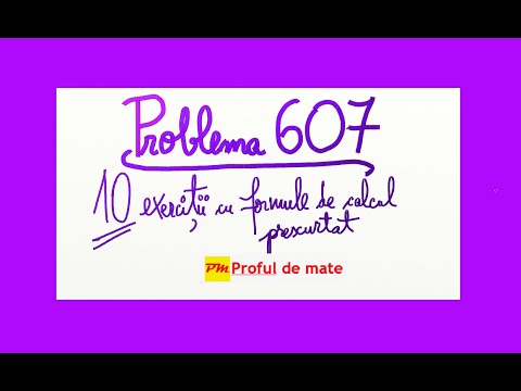 Problema 607: 10 exerciții cu formule de calcul prescurtat #profuldemate2020 #Bacalaureat #Evaluare