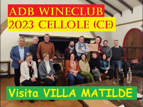 2023 - CELLOLE (CE), ADB Wineclub, visita alla Cantina VILLA MATILDE AVALLONE