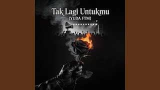 Download lagu Tak Lagi Untukmu mp3