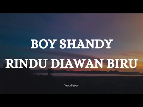BOY SHANDY  - RINDU DIAWAN BIRU || LIRIK LAGU MINANG