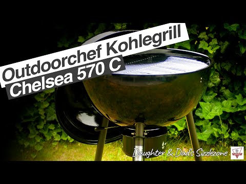Outdoorchef Kohlegrill - Chelsea 570 C - Aufbau und 1. Eindruck -  Daughter & Dad's Sizzlezone