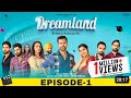 Dreamland (Episode-1) Raj Singh Jhinjar | Gurdeep Manalia | Dimple Bhullar | New Punjabi Web Series