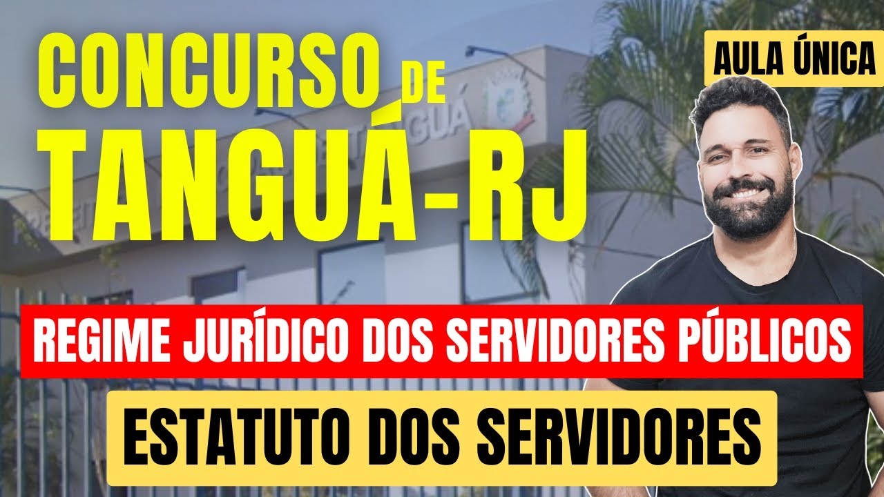 Tanguá RJ Competition Class 01 STATUTE OF SERVANTS Legal Regime of Public Servants