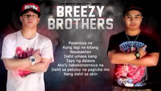 Pasensiya na   Vlync  Lux Of Breezy Brothers  With Lyrics 1