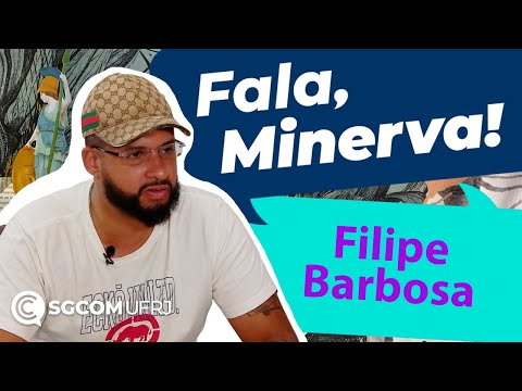 Fala, Minerva! - Filipe Barbosa - Cultura e Cinema das Quebradas