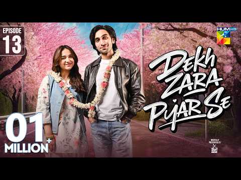 Dekh Zara Pyar Se - Episode 13 - 03 March 2026 - [ Yumna Zaidi & Hamza Sohail ] HUM TV