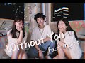 Without you 沒了你 - 高爾宣OSN ｜CASA✿ 合音版翻唱 feat.MAMO (COVER)+改編粵語rap