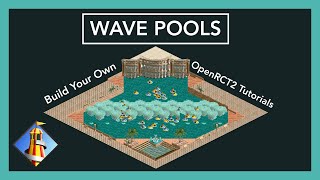 Wave Pools and Ocean Surf - OpenRCT2 Tutorial