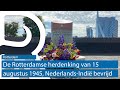Terugkijken: Rotterdamse herdenking van bevrijding Nederlands-Indië op 15 augustus 1945
