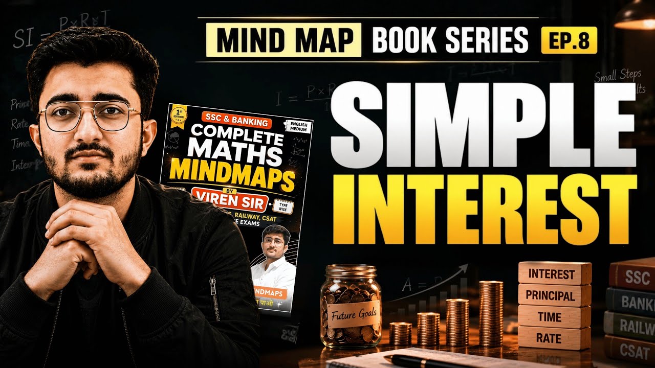 🔥 Ep 8 Complete SIMPLE INTEREST | Maths Mindmaps Series |CONCEPTS | by Viren Sir 🔥SSC CGL, CHSL, CPO