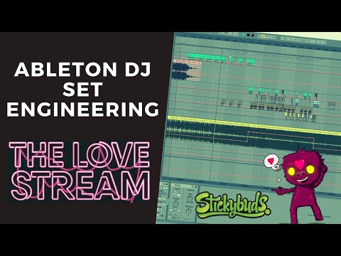Ableton DJ Set Engineering - Making of "The Love Stream" set (livestream recording).