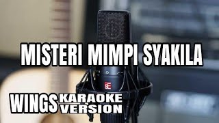 Download lagu Karaoke Wings - Misteri Mimpi Syakila (Minus Two) mp3