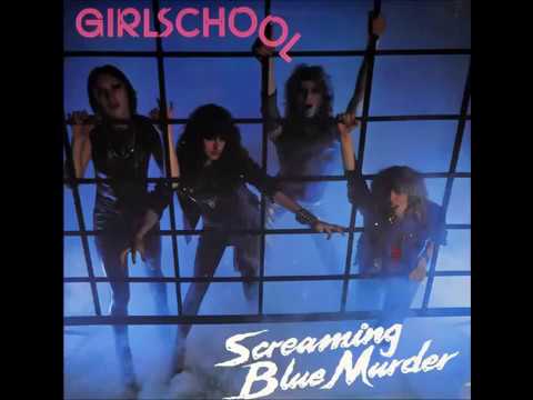 Girlschool - Screaming Blue Murder (Screaming Blue Murder 1982)