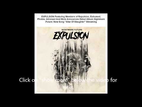 new band EXPULSION feat. members of Repulsion/Exhumed/Phobia/Intronaut/Gruesome