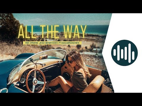 The otherz, Jess Benevides ft Dan Abranches - All The Way