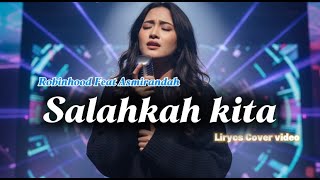 Download lagu “Robinhood – Salahkah Kita (Cover Penuh Emosi)” mp3