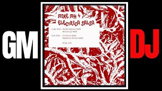 Mike MH-4 ‎– Electrica Salsa  (Royal Gigolos Remix)