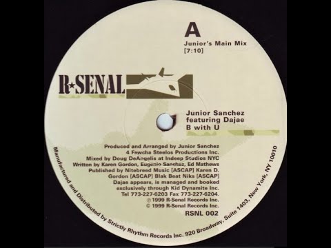 Junior Sanchez Featuring Dajae - B With U (Junior's Main Mix)
