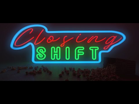 Closing Shift
