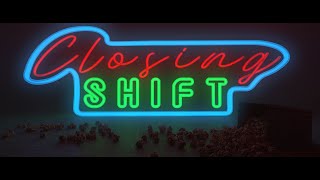 Closing Shift - Trailer