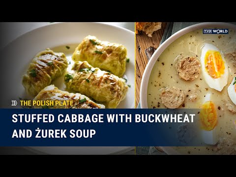 Stuffed cabbage with buckwheat and żurek soup | The Polish Plate