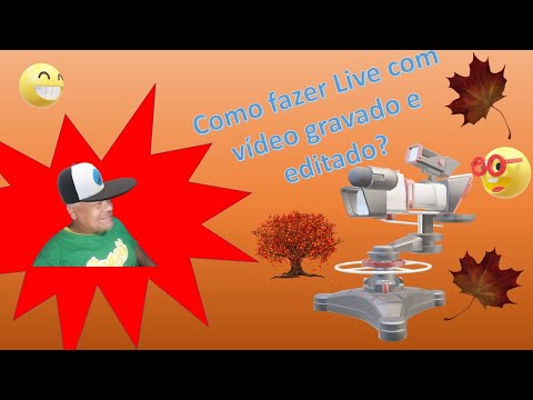 Como fazer Live com um vídeo já gravado e editado antes.