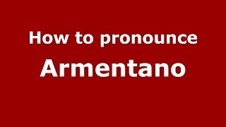 How to pronounce Armentano