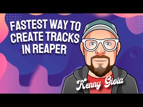 Fastest Way to Create Tracks in REAPER