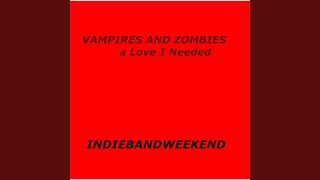 Vampires and Zombies a Love I Needed