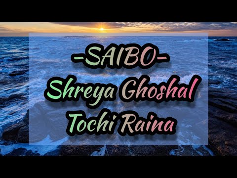 Saibo Lyrics | Shreya Ghoshal | Priya Saraiya | Sachin jigar | Shor In The City |