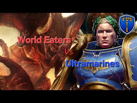 Warhammer Thursday World Eaters Vs Ultramarines