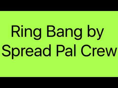 Ring Bang by Spread Pal Crew