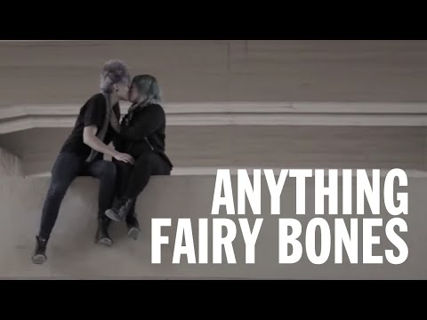 Fairy Bones - Anything [Official Video]
