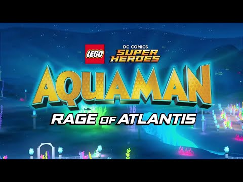 'Lego DC Comics Super Heroes - Aquaman: Rage of Atlantis' Trailer