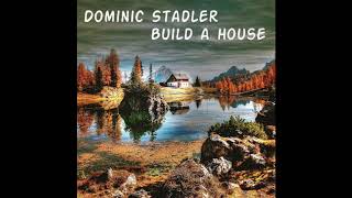 Dominic Stadler - Build A House (Stefanie Heinzmann &amp; Alle Farben Cover)