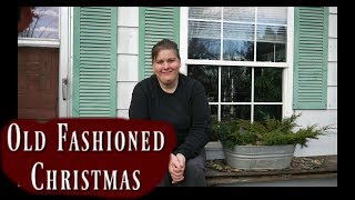 Let&#39;s Create AN  Old Fashioned Christmas Using Frugal Natural  Resources