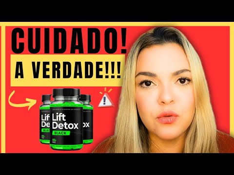 LIFT DETOX BLACK (❌😢⚠️CUIDADO! A VERDADE! ❌😢⚠️) LIFT DETOX BLACK FUNCIONA? EMAGRECE? LIFT DETOX