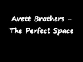 Avett Brothers - The Perfect Space