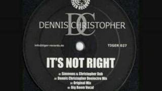 Dennis Christopher - It´s Not Right